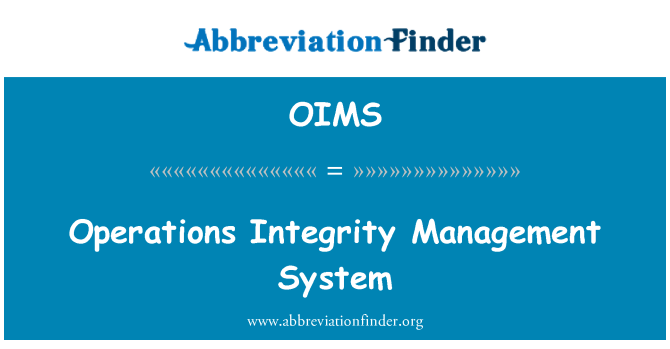 OIMS: Operations Integrity Management System