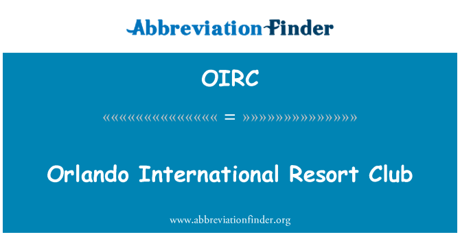 OIRC: Orlando International Resort Club