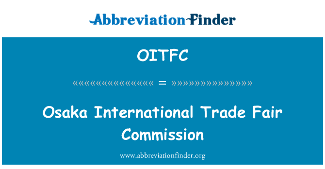 OITFC: Osaka godīgas starptautiskās tirdzniecības Komisijas