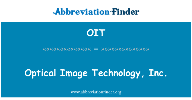 OIT: اپٹیکل تصویری ٹیکنالوجی, انکا.