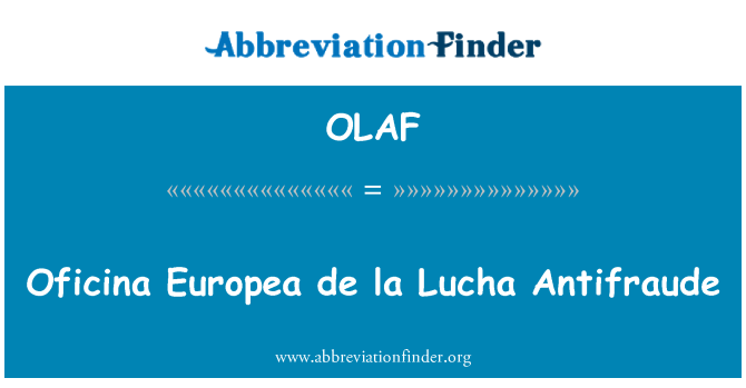 OLAF: Oficina Europea de la Lucha Antifraude