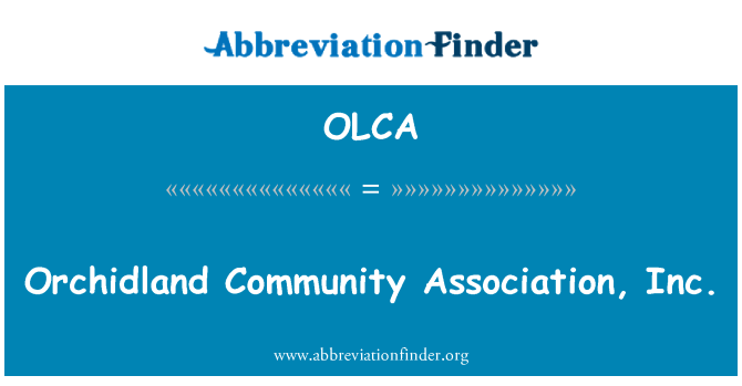 OLCA: Orchidland Community Association, Inc.