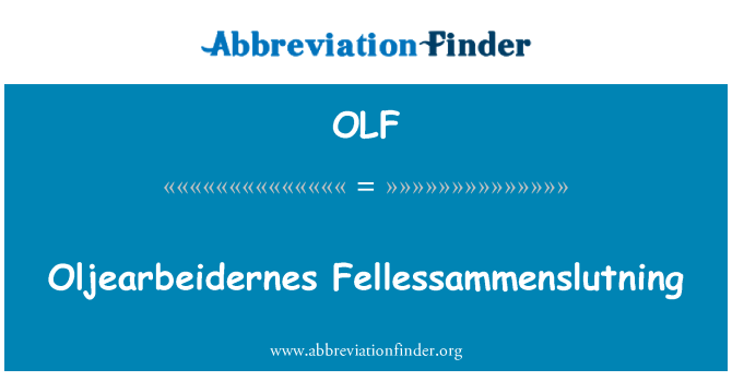OLF: Oljearbeidernes Fellessammenslutning