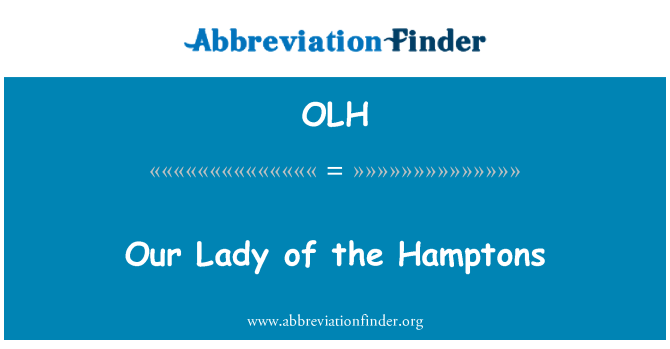 OLH: Hamptons'a Our Lady