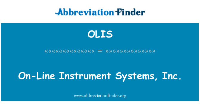 OLIS: Instrument on-line Systems, Inc