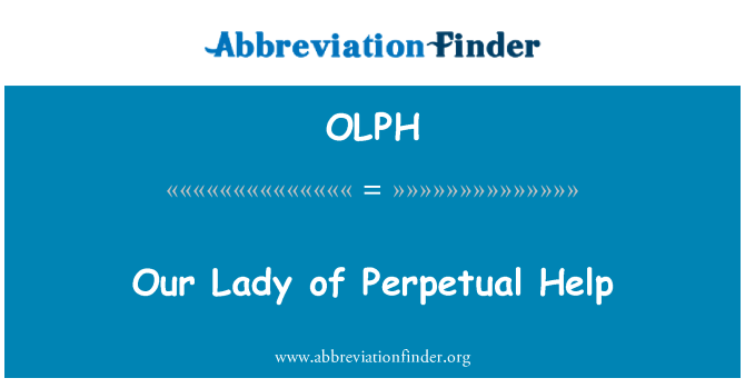 OLPH: Our Lady ta għajnuna perpetwu