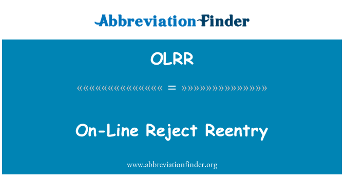OLRR: Online Reject Reentry
