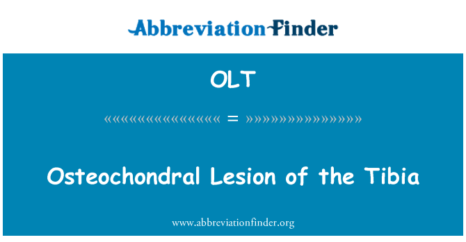 OLT: Osteochondral Lesion of the Tibia