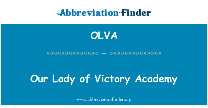 OLVA: Our Lady of Victory Academy