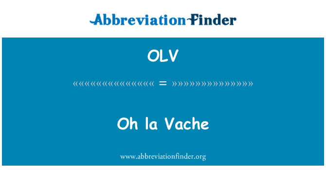 OLV: Oh la Vache