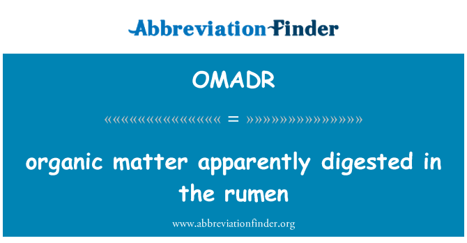 OMADR: organic matter apparently digested in the rumen