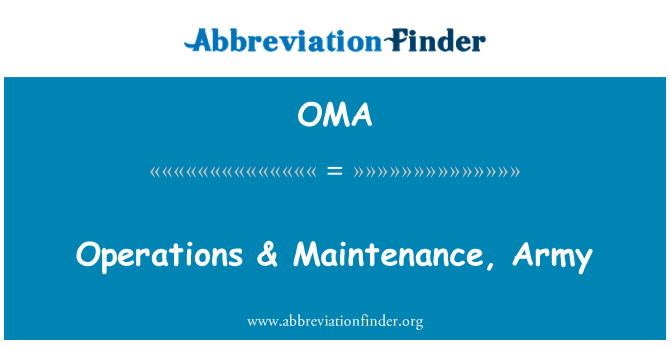OMA: Gweithrediadau & cynnal a chadw, y fyddin