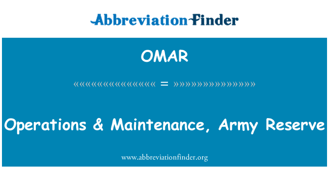OMAR: Operace & údržba, rezervní armády