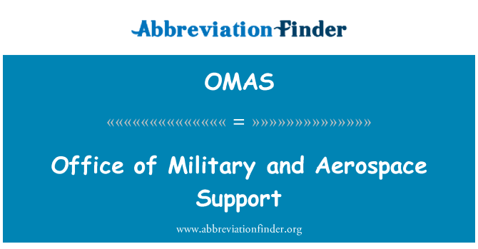 OMAS: Office of Military and Aerospace Support