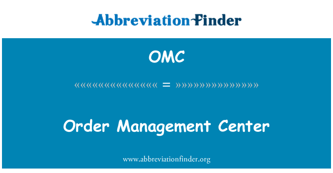 OMC: Order Management Center