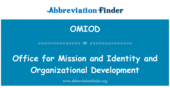 OMIOD: Office for Mission and Identity and Organizational Development