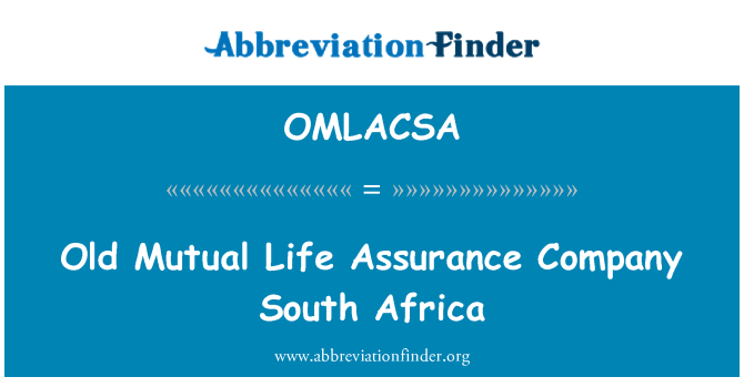 OMLACSA: Old Mutual Life Assurance Company-Südafrika