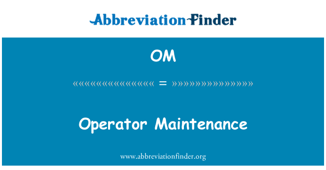 OM: Operator pemeliharaan