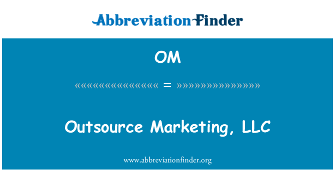 OM: Externalisation mache, LLC