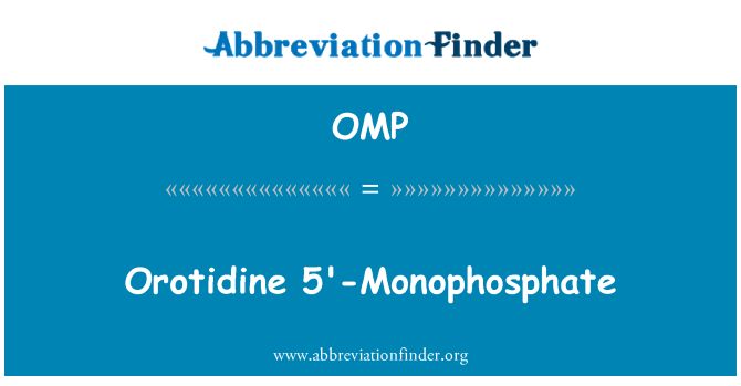 OMP: Orotidine 5'-Monophosphate