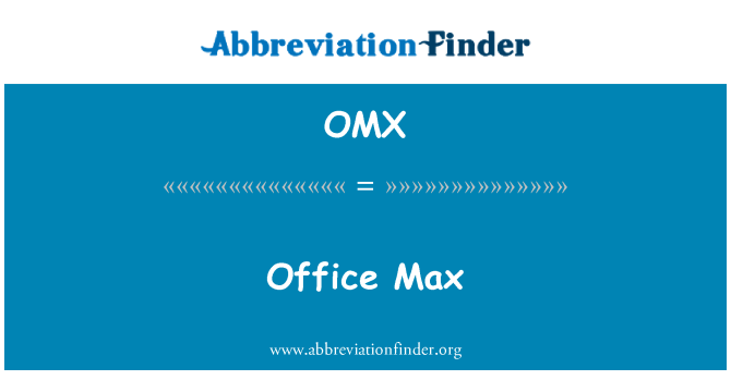 OMX: Office Max