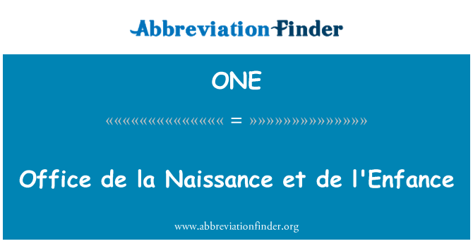 ONE: Escritório de la Naissance et de l'Enfance
