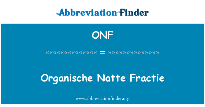 ONF: Organische Natte Fractie