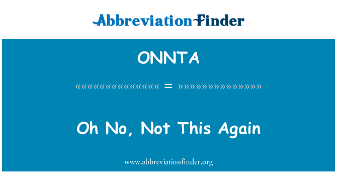 ONNTA: Ach ne, ne to znovu