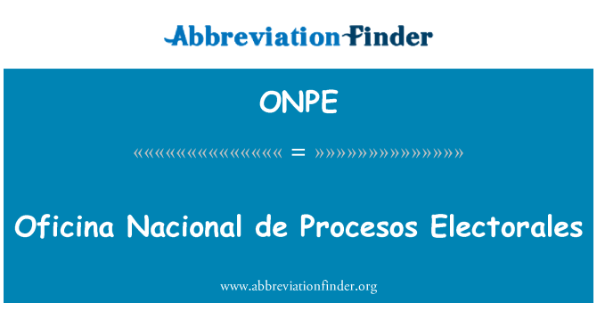 ONPE: Oficina Nacional de Procesos Electorales