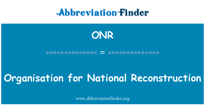 ONR: Organisation for National Reconstruction