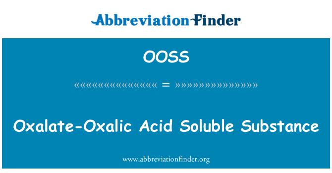 OOSS: Sustancia soluble en ácido oxálico oxalato