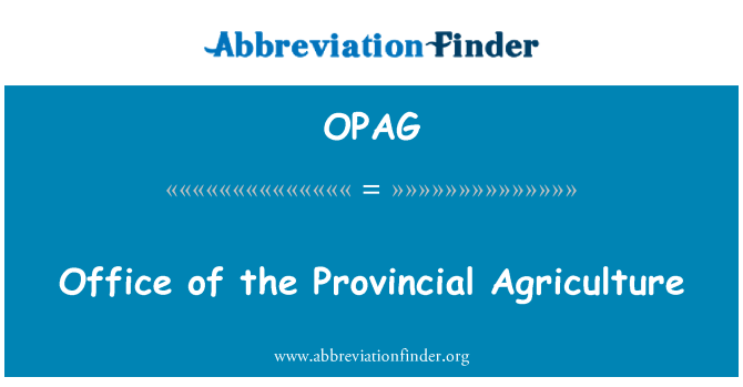 OPAG: Office of the Provincial Agriculture