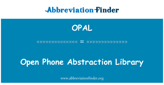 OPAL: Aç telefonu soyutlama Kütüphane