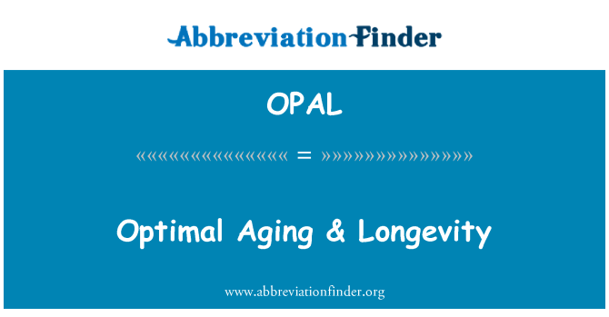 OPAL: Optimální stárnutí & dlouhověkosti