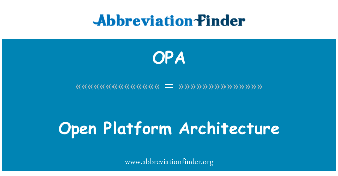 OPA: 开放平台体系结构