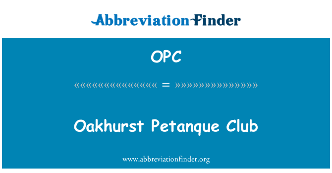 OPC: Oakhurst Petanque Club
