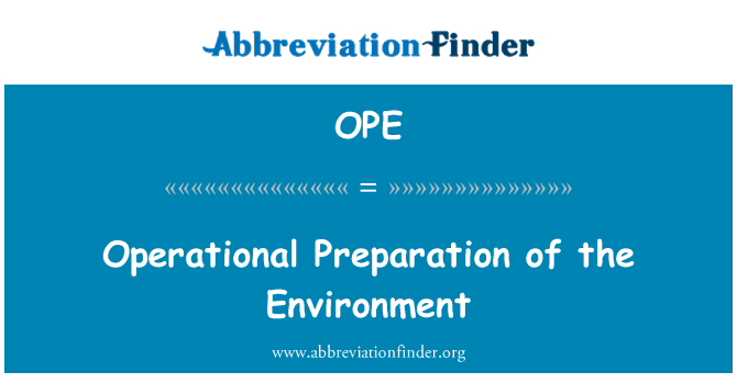 OPE: Operational Preparation of the Environment
