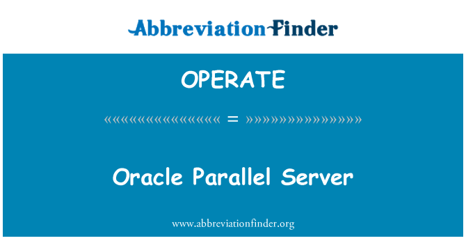 OPERATE: Oracle paralel Server