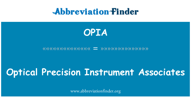OPIA: Optisches Präzisionsinstrument Associates