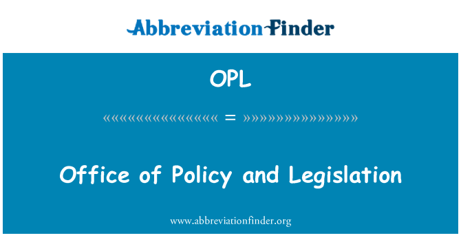 OPL: Office of Policy and Legislation