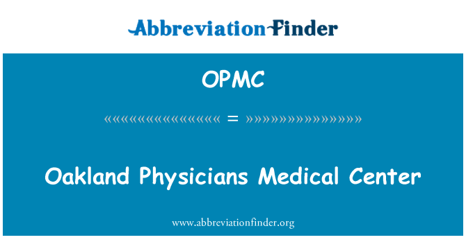 OPMC: Oakland medici Medical Center