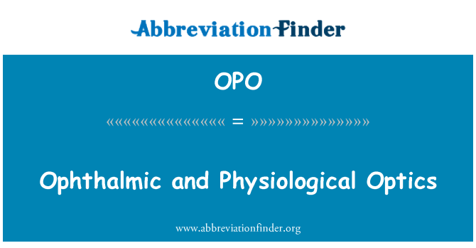 OPO: چشم پزشکی و فیزیولوژیکی اپتیک