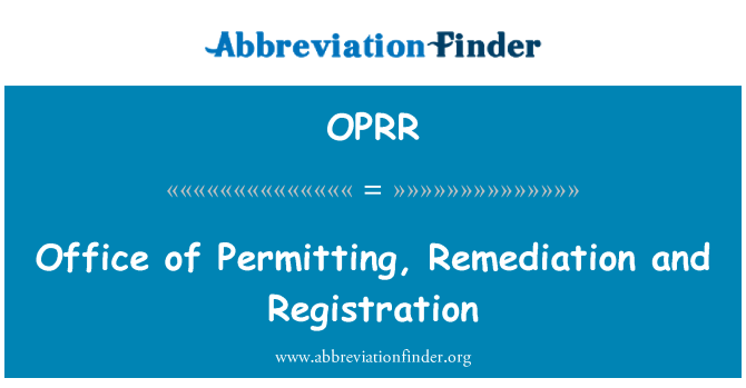 OPRR: कार्यालय की अनुमति, के Remediation और पंजीकरण