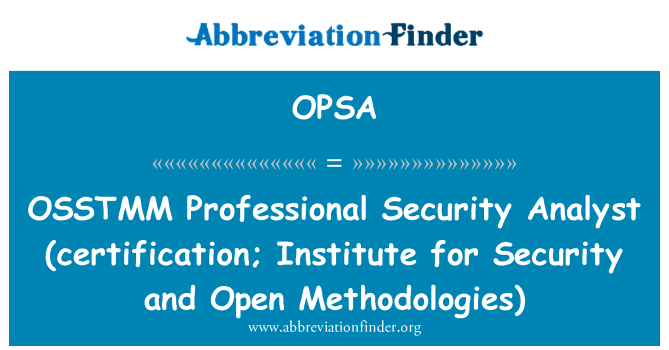 OPSA: OSSTMM Professional sikkerhetsanalytiker (sertifisering; Institutt for sikkerhet og åpne metoder)