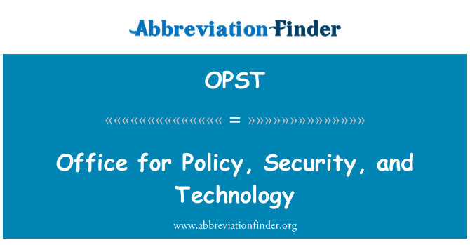 OPST: 辦公室為政策、 安全和技術