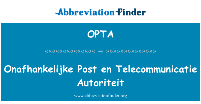 OPTA: En Onafhankelijke Post Telecommunicatie Autoriteit