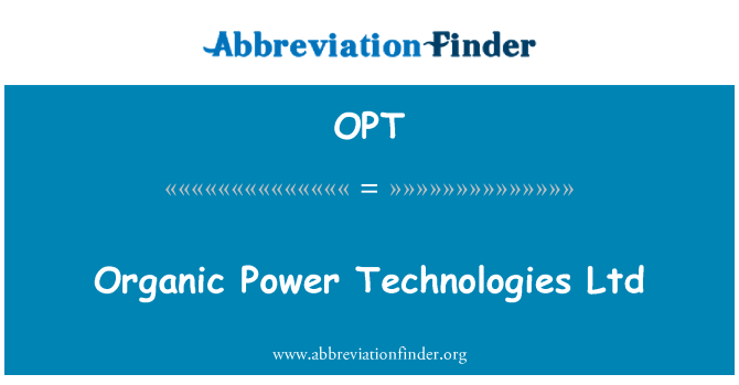 OPT: Organic Power Technologies Ltd