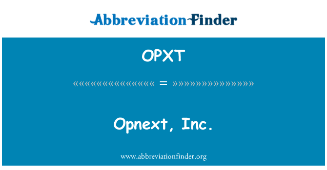 OPXT: Opnext, Inc.