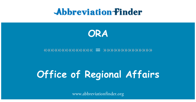 ORA: Office of Regional Affairs