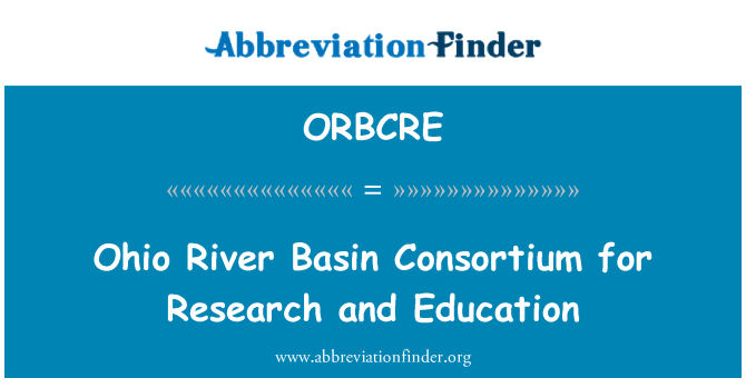 ORBCRE: Ohio River Basin Consortium for Research and Education